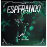 Lary Over - Esperando Por Ti MP3